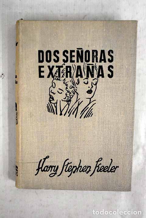 Livres: Dos se&ntilde;oras extra&ntilde;as.- Keller, H. S.