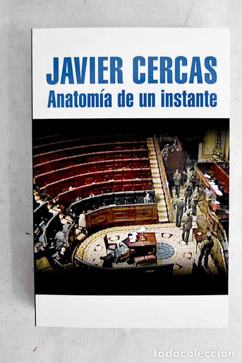 Livres: Anatom&iacute;a de un instante.- Cercas, Javier