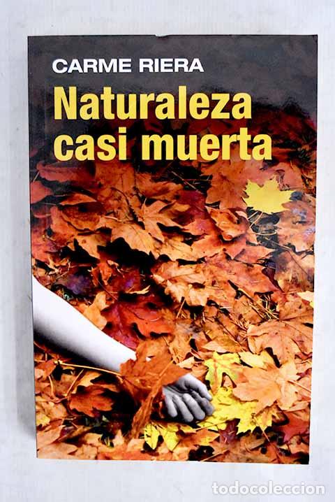 Livres: Naturaleza casi muerta.- Riera, Carmen