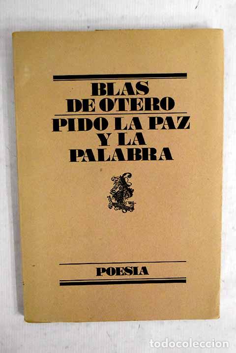 Livres: Pido la paz y la palabra.- Otero, Blas de