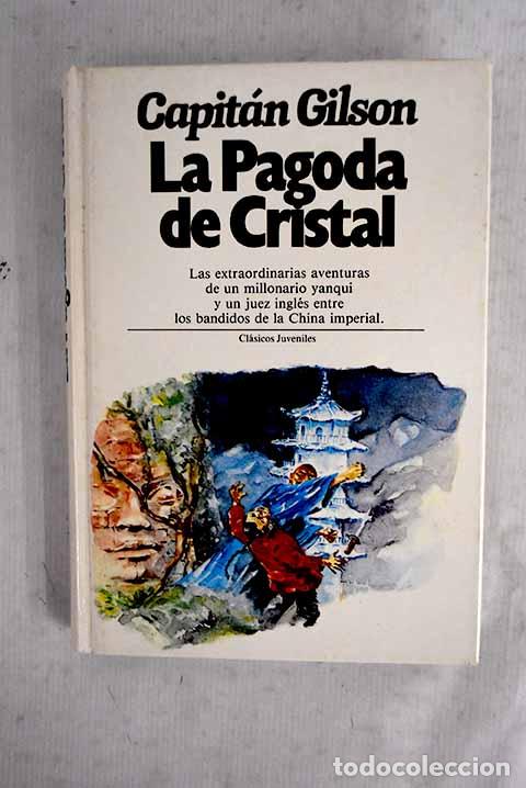 Livres: La pagoda de cristal.- Gilson, Charles James Louis