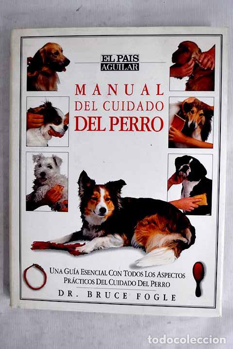 Livres: Manual del cuidado del perro.- Fogle, Bruce