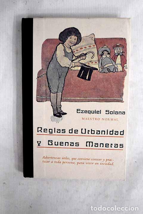 Livres: Buenas maneras, que conviene conocer a todo hombre para saber vivir en sociedad.- Solana, Ezequiel