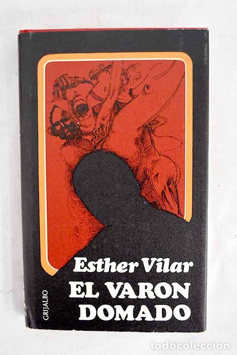 Livres: El var&oacute;n domado: Vilar, Esther.- Vilar, Esther