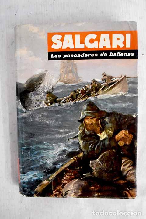 Livres: Los pescadores de ballenas.- Salgari, Emilio