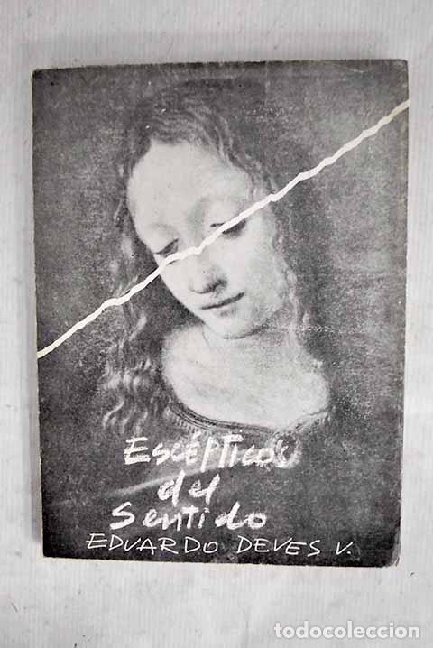 Livres: Esc&eacute;pticos del sentido.- Dev&eacute;s, Eduardo