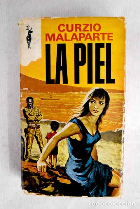 Libros: La piel: Malaparte, Curzio.- Malaparte, Curzio