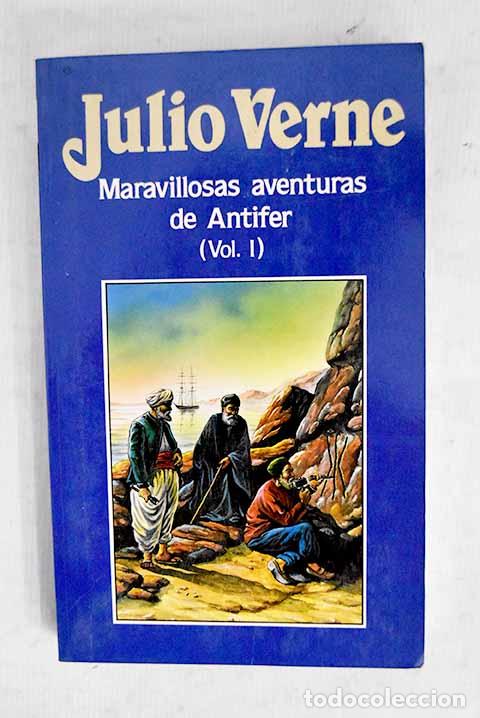 Libros: Maravillosas aventuras de Antifer, tomo I.- Verne, Julio
