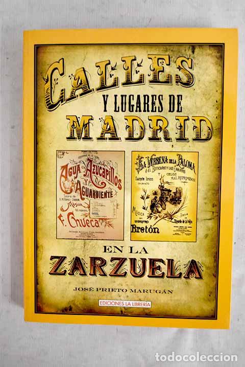 Libros: Calles y lugares de Madrid en la zarzuela.- Prieto Marug&aacute;n, Jos&eacute;
