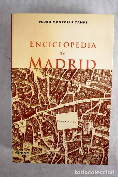 Libri di seconda mano: Enciclopedia de Madrid.- Montoli&uacute; Camps, Pedro