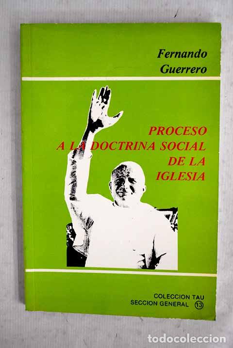 Libri di seconda mano: Proceso a la doctrina social de la Iglesia.- Guerrero, Fernando