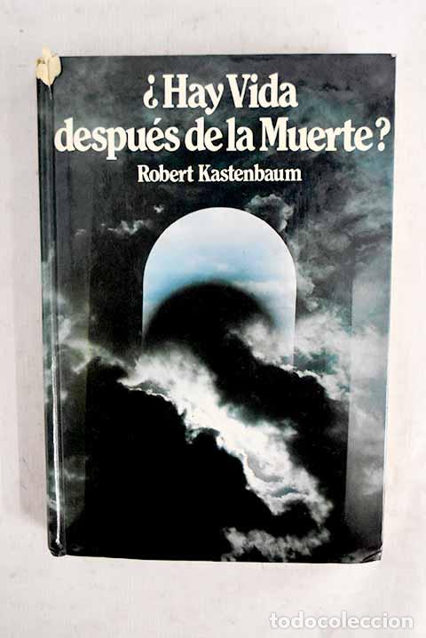 Libri di seconda mano: &iquest;Hay vida despu&eacute;s de la muerte?.- Kastenbaum, Robert