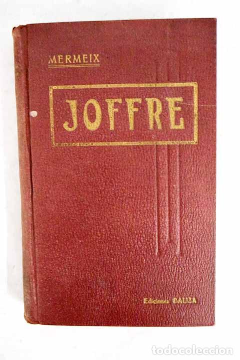 Libri di seconda mano: Joffre: Mermeix: B. Bauza..- Mermeix