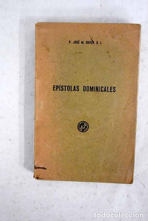 Libri di seconda mano: Las ep&iacute;stolas dominicales del a&ntilde;o eclesi&aacute;stico.- Bover, Jos&eacute; Mar&iacute;a