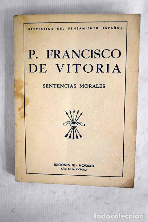 Libri di seconda mano: Sentencias morales: Vitoria, Francisco de.- Vitoria, Francisco de