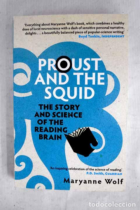 Libri di seconda mano: Proust and the squid.- Wolf, Maryanne