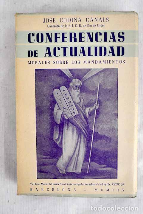 Libri di seconda mano: 61 conferencias de actualidad morales sobre los mandamientos, tomo I.- Codina Canals, Jos&eacute;