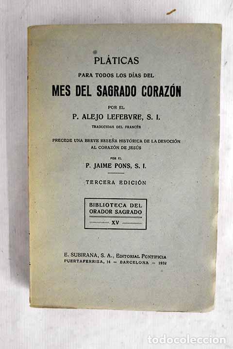 Libros: Pl&aacute;ticas para todos los d&iacute;as del mes del Sagrado Coraz&oacute;n.- Lefebvre, Alejo