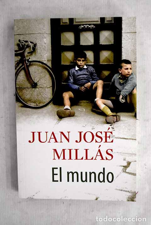 Libros: El mundo: Mill&aacute;s, Juan Jos&eacute;.- Mill&aacute;s, Juan Jos&eacute;