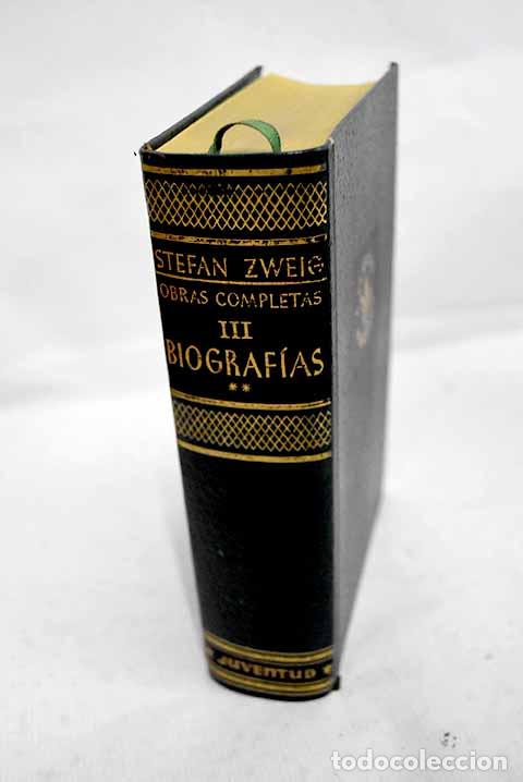 Libros: Biograf&iacute;as, tomo III.- Zweig, Stefan