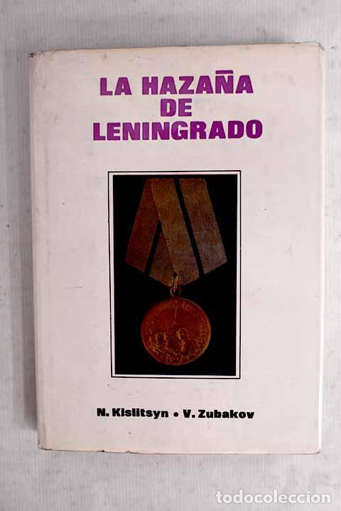 Libros: La haza&ntilde;a de Leningrado.- Kislitsyn, N.
