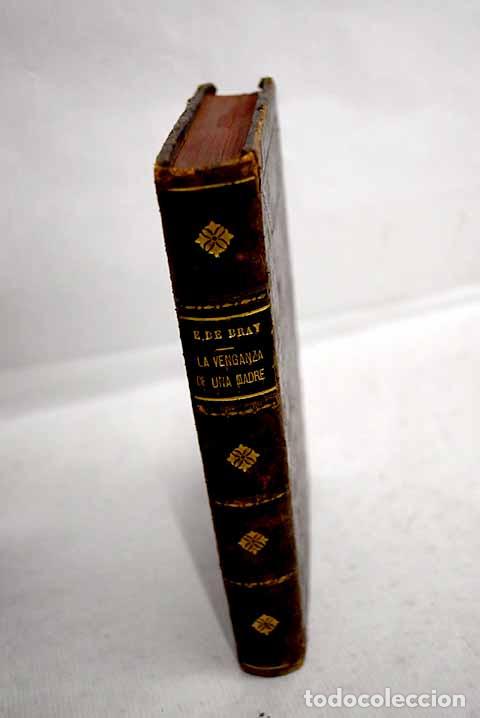 Libros: La venganza de una madre.- De Bray, Eduardo