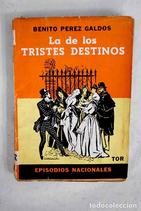 Libros: La de los tristes destinos.- P&eacute;rez Gald&oacute;s, Benito