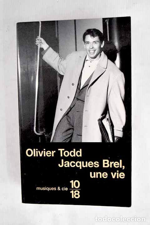 Libros: Jacques Brel, une vie.- Todd, Olivier
