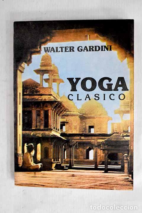 Libros: Yoga cl&aacute;sico: aforismos sobre el yoga de Pata&ntilde;jali.- Gardini, Walter