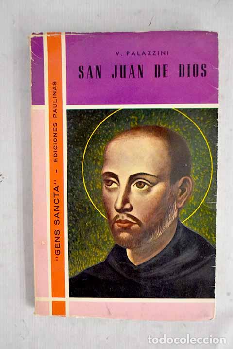 Libros: San Juan de Dios: Palazzini, Vito.- Palazzini, Vito