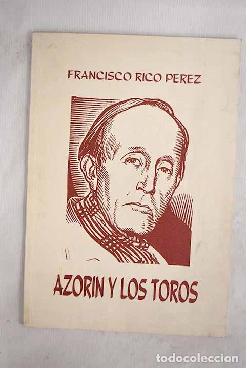 Libros: Azor&iacute;n y los toros: Rico P&eacute;rez, Francisco.- Rico P&eacute;rez, Francisco
