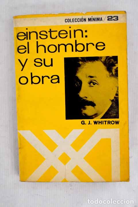 Libros: Einstein: el hombre y su obra.- Whitrow, G. J.