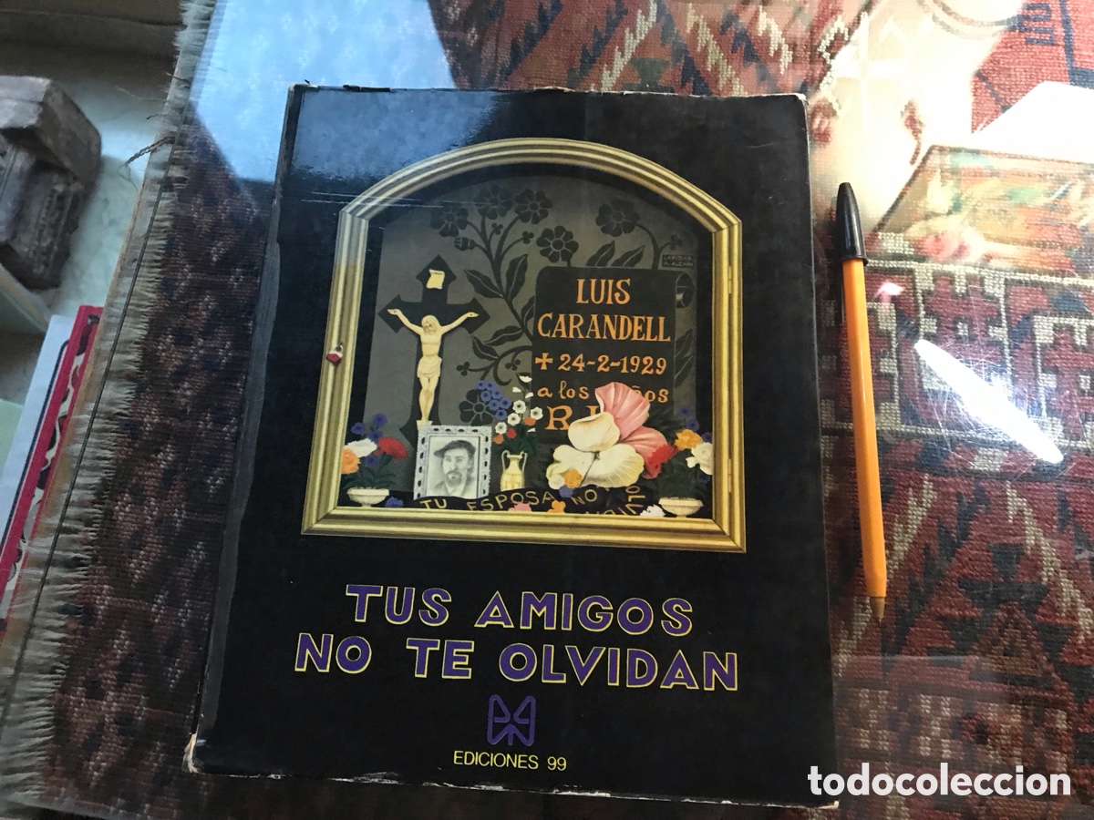 Libros: Tus amigos no te olvidan. Luis Carandell. Ediciones 99