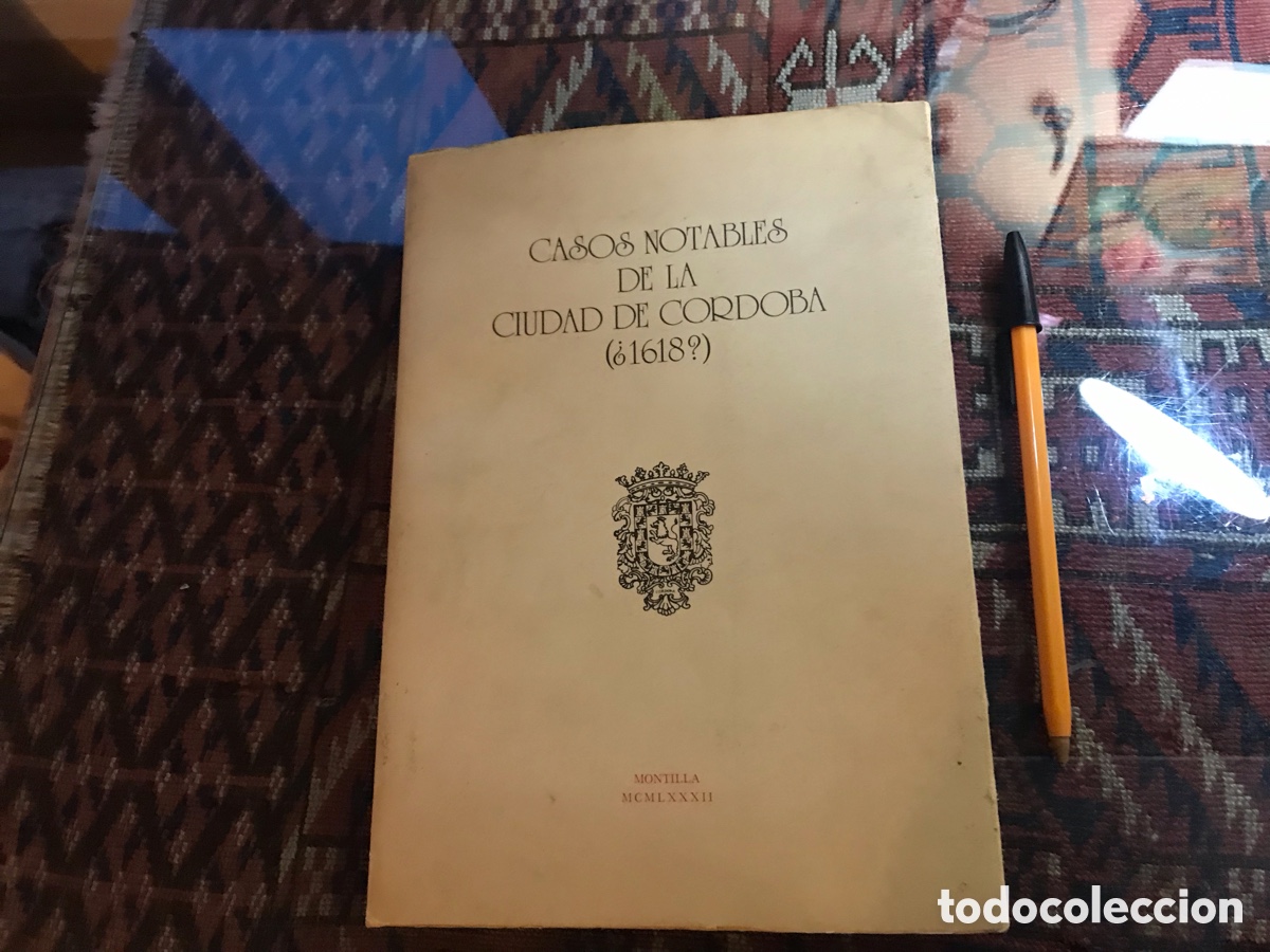 Libros: Casos notables de la ciudad de C&oacute;rdoba (&iquest;1618?). Montilla MCMLXXXII