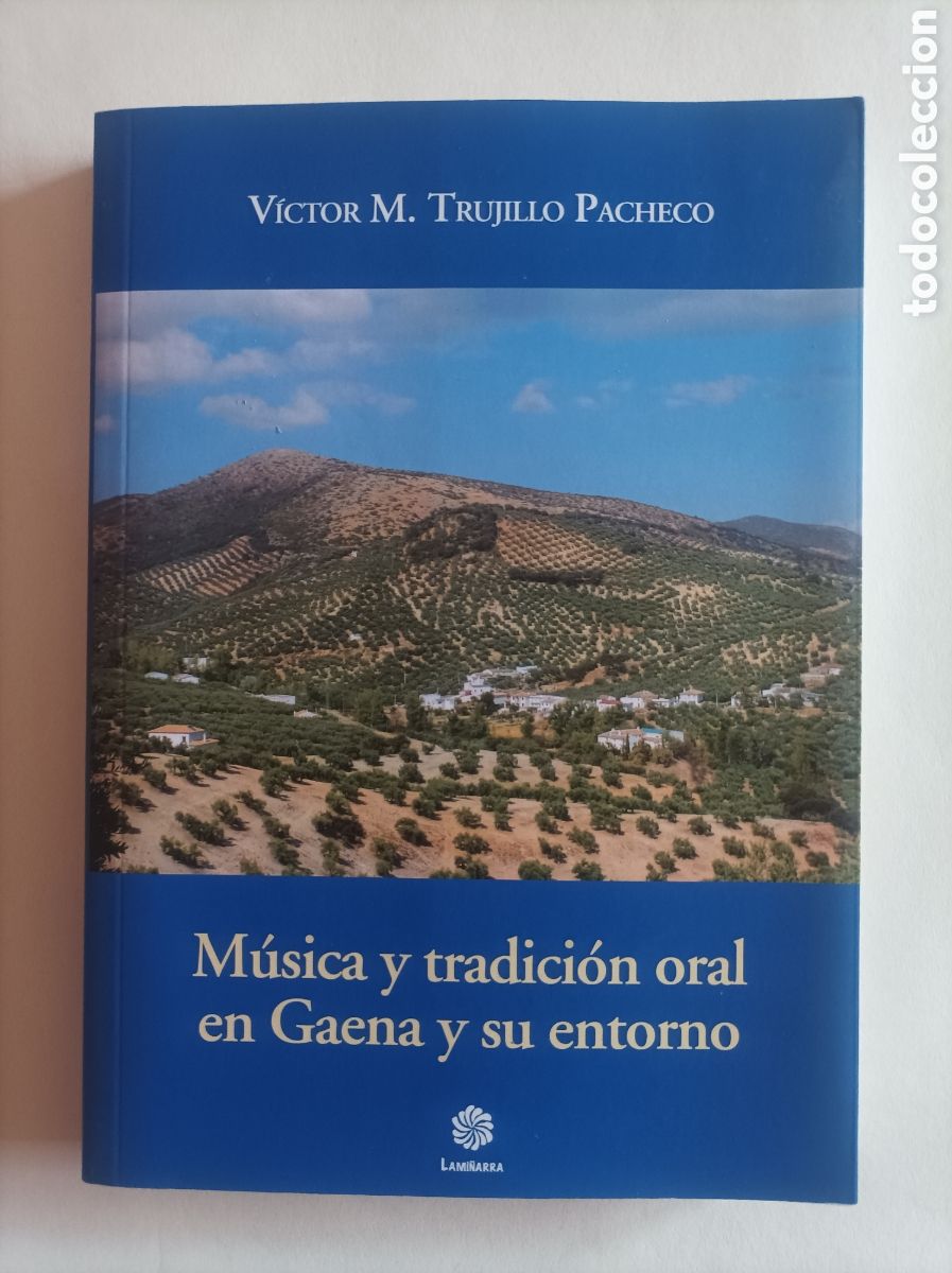 Livres: M&uacute;sica y tradici&oacute;n oral en Gaena y su entorno / V&iacute;ctor M Trujillo Pacheco. Incluye CD