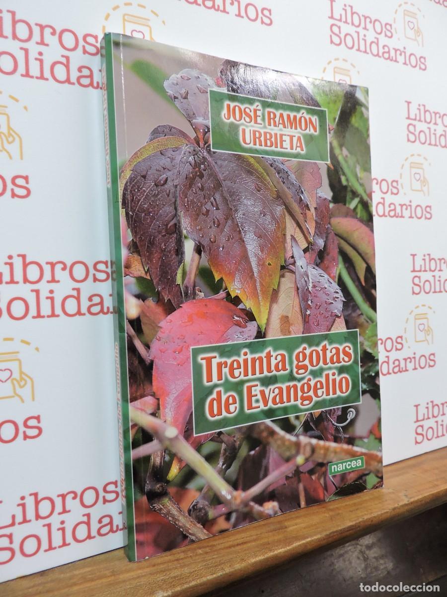 Libros: Treinta gotas de Evangelio. URBIETA, Jos&eacute; Ram&oacute;n. Ed. Narcea. Madrid, 2008