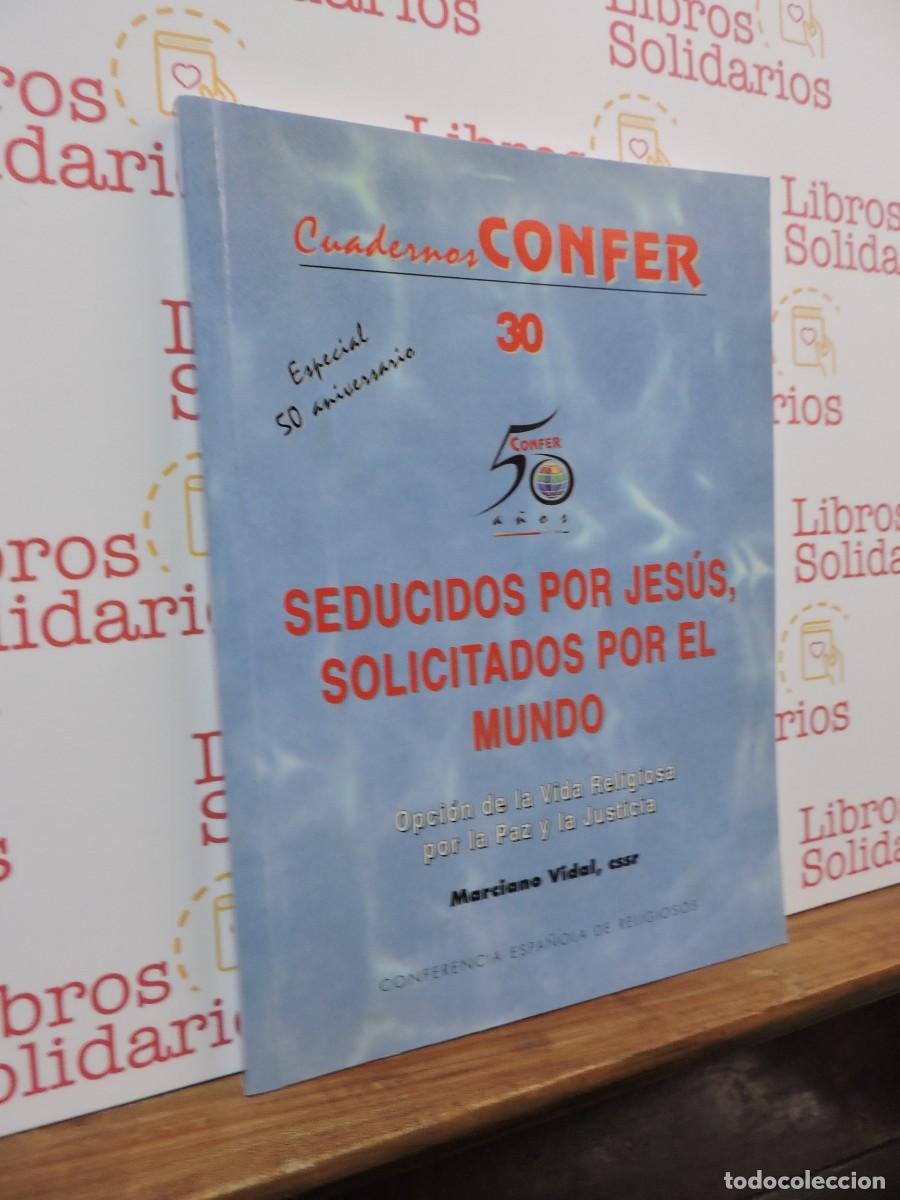 Libros: Seducidos por Jes&uacute;s, solicitados por el mundo. VIDAL, Marciano. Cuadernos CONFER 30. Madrid, 2004