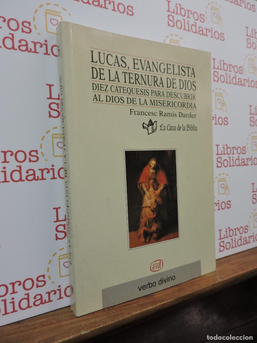 Libros: Lucas, evangelista de la ternura de Dios. RAMIS DARDER, Francesc. Ed. Verbo Divino. Navarra, 2004