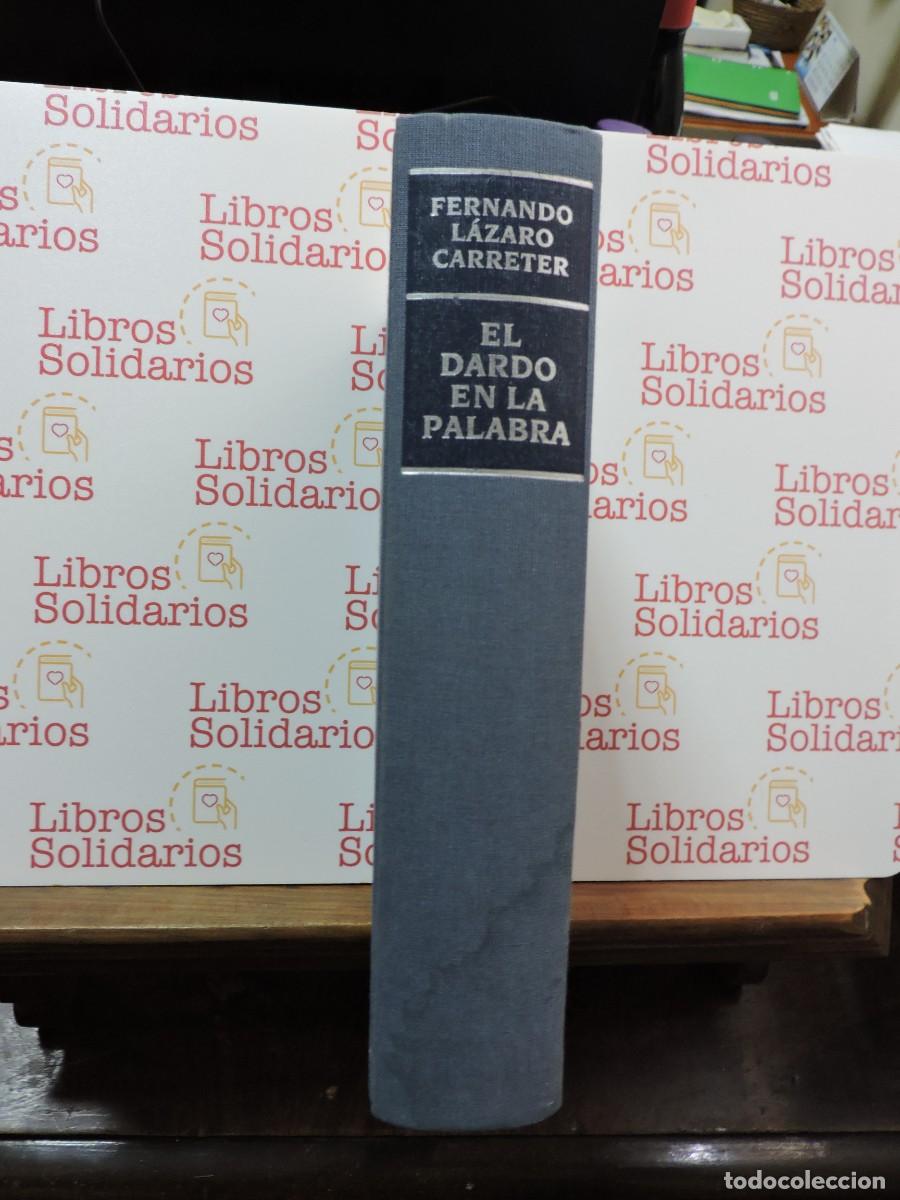 Libros: El dardo en la palabra. L&Aacute;ZARO CARRETER, Fernando. C&iacute;rculo de Lectores. Barcelona, 1997