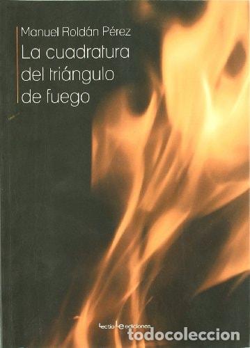Libros: La cuadratura del tri&aacute;ngulo de fuego - Manuel Rold&aacute;n P&eacute;rez
