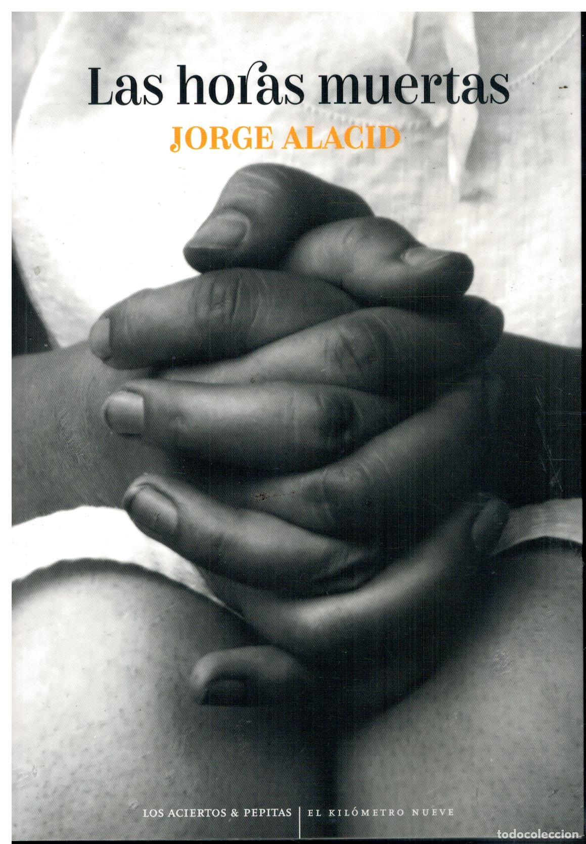 Libros: LAS HORAS MUERTAS. 1&ordf; edici&oacute;n. Dedicado por el autor.