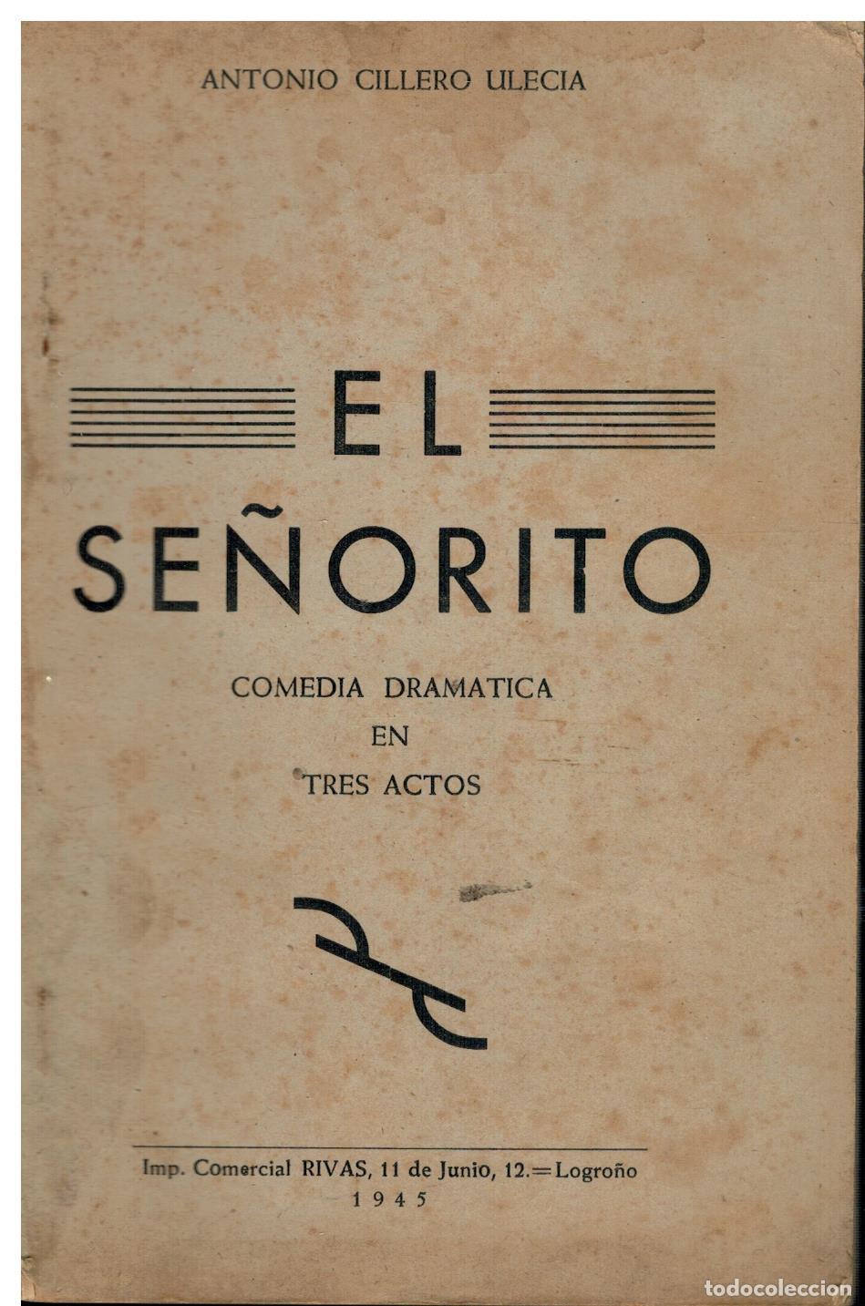 Libri di seconda mano: EL SE&Ntilde;ORITO. Comedia dram&aacute;tica en tres actos. Ligeramente mareado.