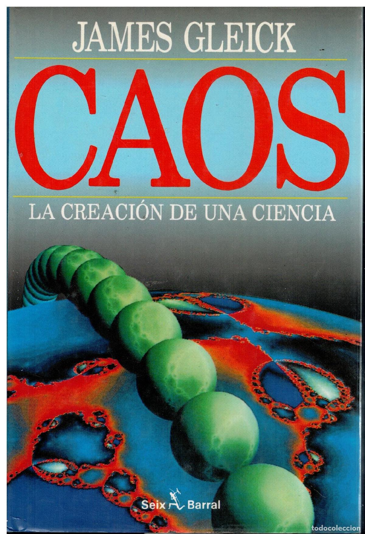 Libros: CAOS. LA CREACI&Oacute;N DE UNA CIENCIA.