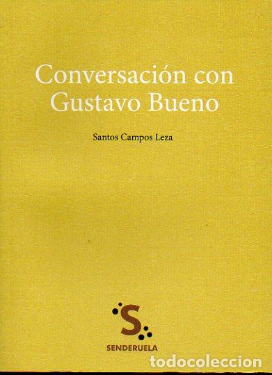 Libros: CONVERSACI&Oacute;N CON GUSTAVO BUENO. 1&ordf; edici&oacute;n de 1.000 ejemplares.