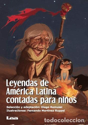 Libros: Leyendas de Am&eacute;rica Latina Contadas Para Ni&ntilde;os - Fernando Ma - Fernando Mart&iacute;nez Ruppel