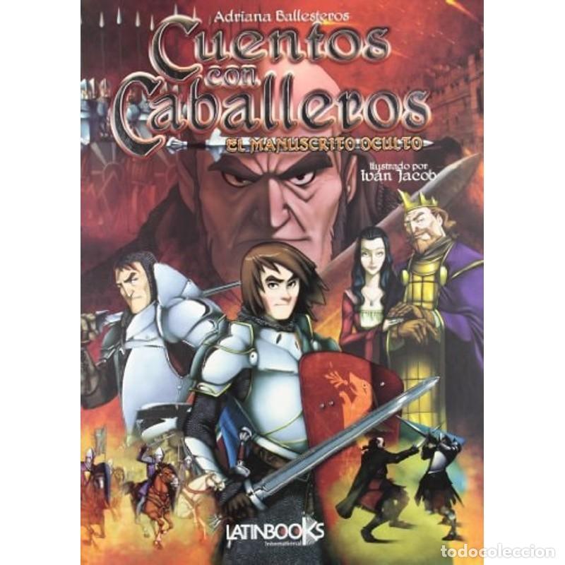 books: CUENTOS CON CABALLEROS - EL MANUSCRITO OCULTO (Spanish Editi - BALLESTEROS ADRIANA