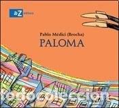 Livres: Paloma - Pablo A. M&eacute;dici Brocha - Pablo A. M&eacute;dici Brocha