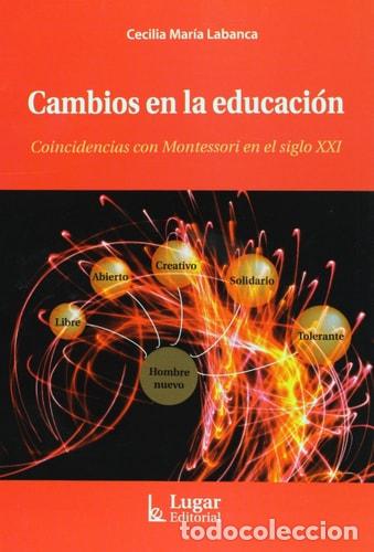 Livres: Cambios en la educaci&oacute;n coincidencias con Montessori en el s - Debora Schojed Ortiz, Cecilia Mar&iacute;a L
