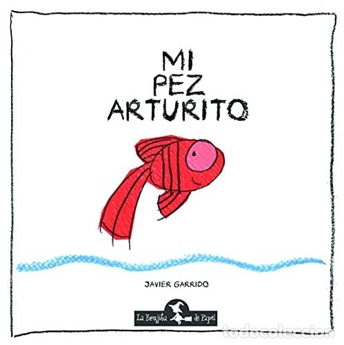 Livres: Mi pez Arturito - Javier Garrido - Javier Garrido