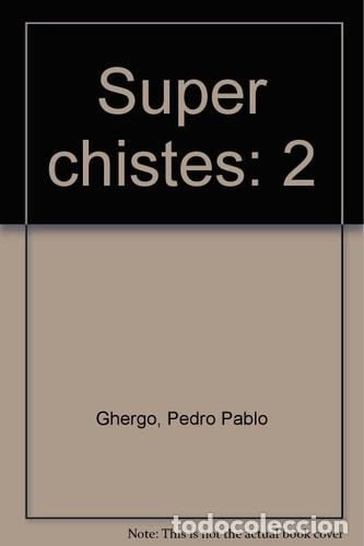 Libros: Super chistes (Spanish Edition) - Pedro Pablo Ghergo - Pedro Pablo Ghergo